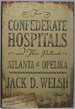 Two Confederate Hospitals and Their Patients: Atlanta to Opelika