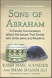 Sons of Abraham: a Candid Conversation About the Issues That Divide and Unite Jews and Muslims