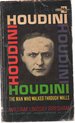 Houdini: the Man Who Walked Through Walls