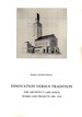 Innovation versus Tradition: The architect Lars Sonck. Works and Projects, 1900-1910 (Finska Fornminnesforeningens Tidskrift 96)