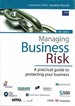Managing Business Risk: a Practical Guide to Protecting Your Business