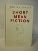 Short Mean Fiction: Words and Pictures. Signed By Author