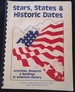 Stars, States & Historic Dates: Activities, Research & Readings in American History
