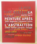 La Peinture Apres L'Abstraction: Martin Barre, Jean Degottex, Raymond Hains, Simon Hantai, Jacques Villlegle