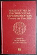 Perspectives in Psychological Experimentation: Toward the Year 2000