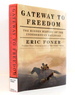 Gateway to Freedom: the Hidden History of the Underground Railroad