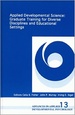 Applied Developmental Science: Graduate Training for Diverse Disciplines and Educational Settings (Advances in Applied Developmental Psychology, Vol. 13)