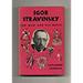 Igor Stravinsky, the man and his music.