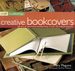 Craft Workshop: Bookcovers: the Art of Making and Deocrating Books, With 25 Step-By-Step Projects