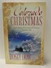 Colorado Christmas: Love Comes in Three Unexpected Packages During the 1880s