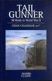 Tail Gunner: 98 Raids in World War II (Airlife's Classics)