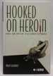 Hooked on Heroin: Drugs and Drifters in a Globalized World