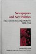 Newspapers and New Politics: Midwestern Municipal Reform, 1890-1900