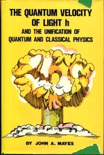 The Quantum Velocity of Light H and the Unification of Quantum and Classical Physics