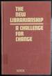 The New Librarianship: a Challenge for Change