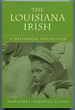 The Louisiana Irish: a Historical Collection