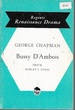 Bussy D'Ambois (Regents Renaissance Drama Series)