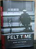 Felt Time: the Psychology of How We Perceive Time (Mit Press)
