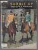 Saddle Up: a Guide to Equitation and Stable Management Including Hints to Instructors