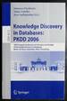 Knowledge Discovery in Databases: Pkdd 2006: 10th European Conference on Principles and Practice of Knowledge Discovery in Databases, Berlin, Germany, .../ Lecture Notes in Artificial Intelligence)