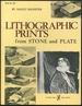 Lithographic Prints From Stone and Plate