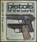 Pistols of the World: a Comprehensive Illustrated Encyclopedia of the World's Pistols and Revolvers From 1870 to the Present Day