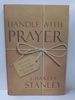 Handle With Prayer: Unwrap the Source of God's Strength for Living