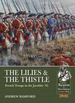 The Lilies & the Thistle: French Troops in the Jacobite '45 (From Reason to Revolution)