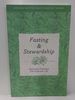 Fasting Stewardship: Spiritual Practices for Everyday Life (Everyday Matters Bible Studies for Wome