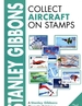 Stanley Gibbons Collect Aircraft on Stamps (Stanley Gibbons Thematic Catalogue)