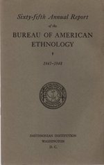 Sixty-Fifth Annual Report of the Bureau of American Ethnology: 1947-1948