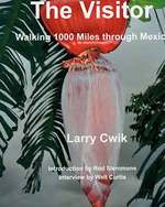 The Visitor: Walking 1000 Miles Through Mexico