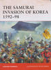 The Samurai Invasion of Korea 1592-98 (Campaign)