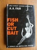 Fish or Cut Bait