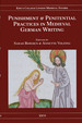 Punishment and Penitential Practices in Medieval German Writing