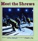 Meet the Shrews