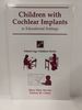 Children With Cochlear Implants in the Educational Setting (Clinical Competence)