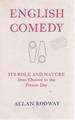 English Comedy: Its Role and Nature from Chaucer to the Present Day