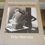 The Human Form; Scupture, Prints, and Drawings
