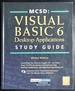 McSd: Visual Basic 6 Desktop Applications Study Guide