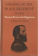 Colonel of the Black Regiment: the Life of Thomas Wentworth Higginson