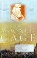 The Moonlit Cage: a Novel [Uncorrected Proofs]