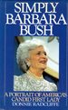 Simply Barbara Bush: a Portrait of America's Candid First Lady