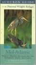 Audubon Guide to the National Wildlife Refuges: Mid-Atlantic: Delaware, Maryland, New Jersey, New York, Pennsylvania, Virginia, West Virginia (Audubon Guides to the National Wildlife Refuges)