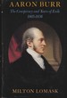 Aaron Burr: The Conspiracy and Years of Exile 1805-1836