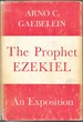 The Prophet Ezekiel: An Analytical Exposition