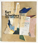 Kurt Schwitters: Color and Collage