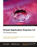 Oracle Application Express 3.2-the Essentials and More