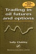 Trading in Oil Futures and Options