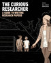 The Curious Researcher: a Guide to Writing Research Papers